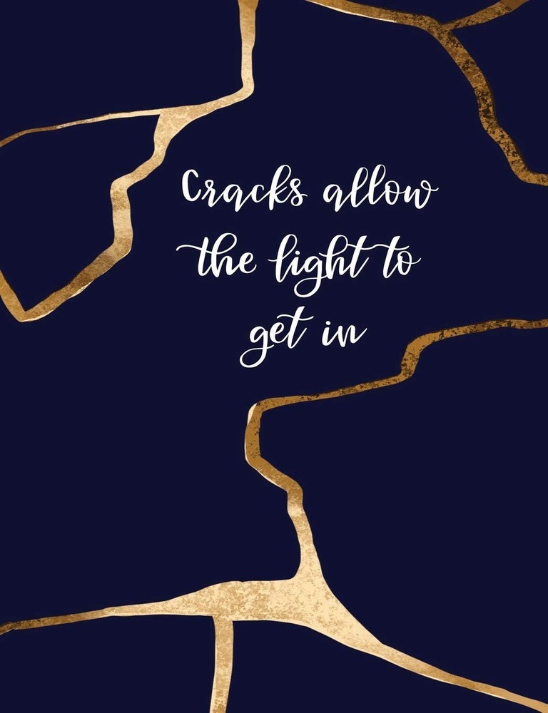 Cracks Allow the Light to Get In: Kintsugi - The Japanese Art of Embracing Your