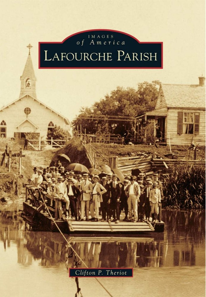 NEW Arcadia Publishing Lafourche Parish, LA 9781467113076 Images of America Trad