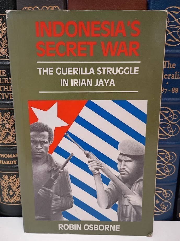 Indonesia's Secret War Guerilla Struggle Irian Jaya Osborne OPM West Papua Irian