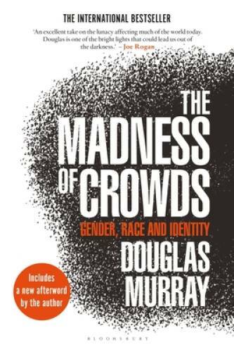 The Madness of Crowds: Gender, Race and Identity - Paperback - VERY GOOD
