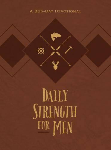Daily Strength for Men : A 365-Day Devotional by Chris Bolinger (2018, Imitation