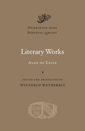 Alan of Lille Literary Works (Hardback) Dumbarton Oaks Medieval LibraryAnother great item from Rarewaves USA | Free delivery!
