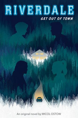 Get Out of Town (Riverdale, Novel 2) by Micol Ostow (2019, Trade Paperback)