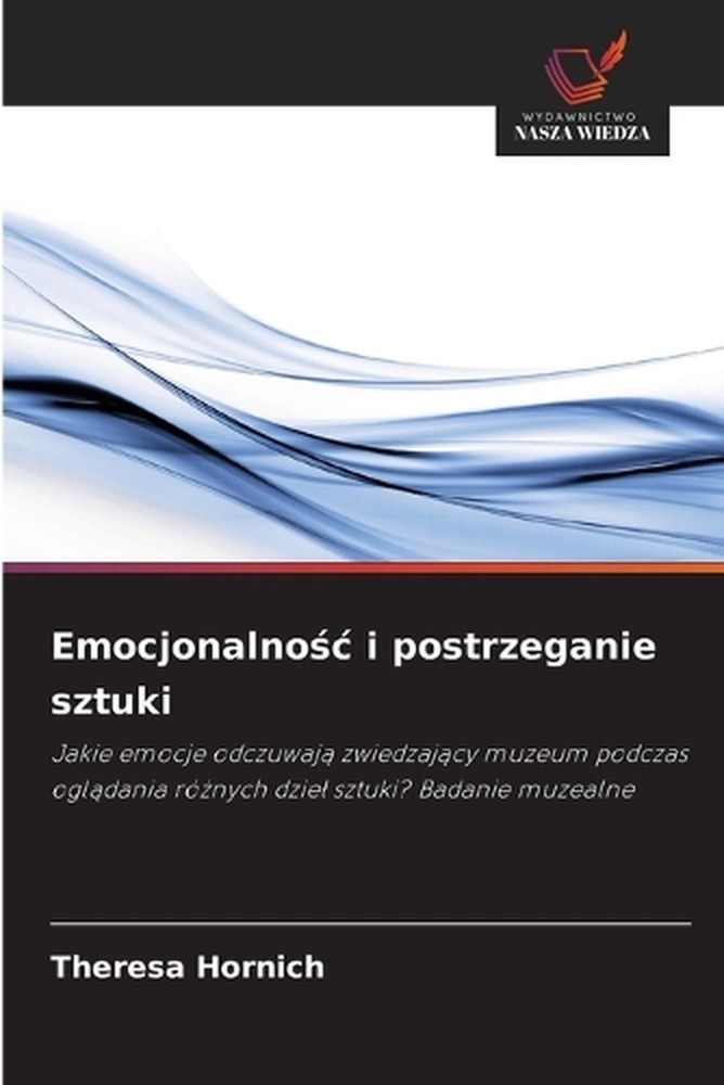 Emocjonalnoc i postrzeganie sztuki by Theresa Hornich (Polish) Paperback Book