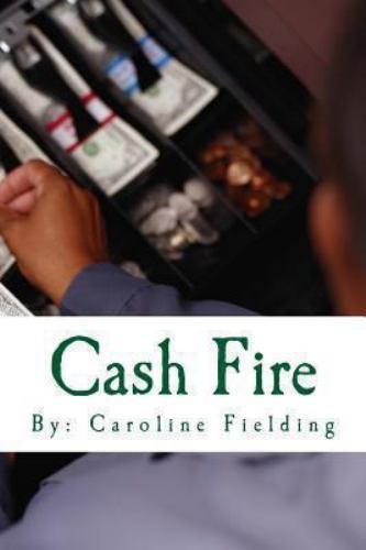 Cash Fire, Paperback by Fielding, Caroline, Like New Used, Free shipping in t...