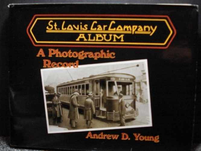 St. Louis Car Company Album - Hardcover, by Young Andrew D. - Very Good b