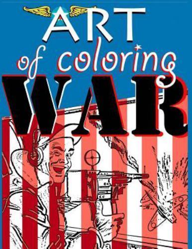 Art of Coloring War, Paperback by Noble, Kyle F., Brand New, Free shipping in...