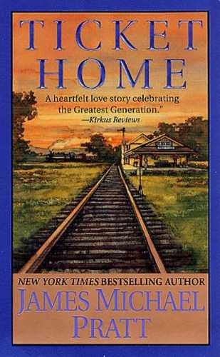 Ticket Home - Paperback, by Pratt James Michael - Very Good
