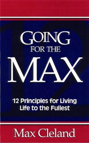 Going for the Max!: 12 Principles for ..., Cleland, Max