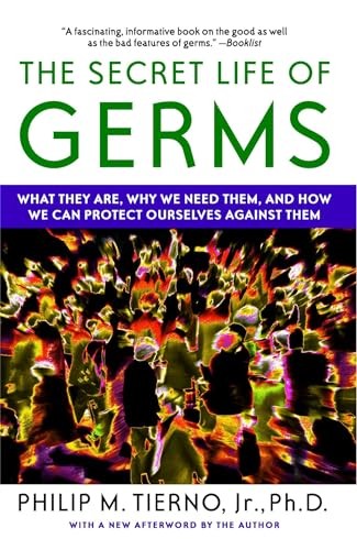 The Secret Life of Germs: What They..., Tierno Jr., Phi