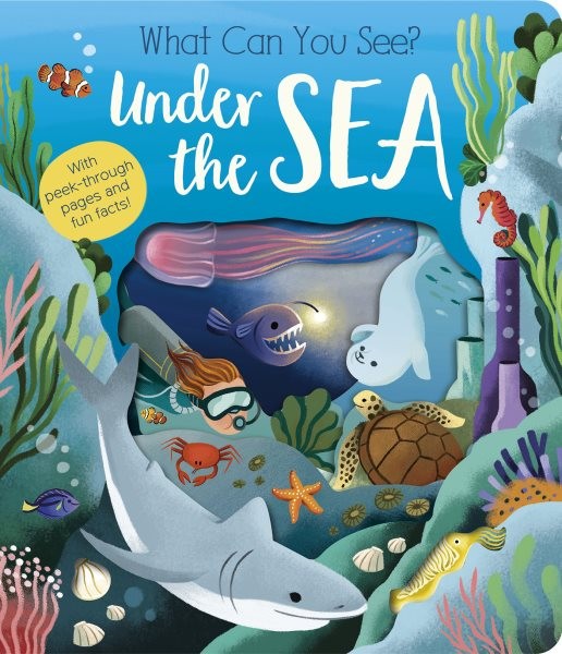 What Can You See? Under the Sea, Hardcover by Littleboy, Molly; Perera, Maria...