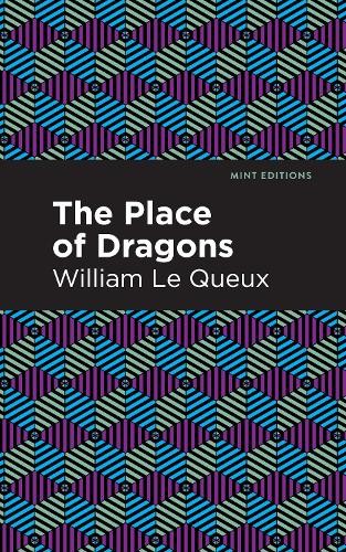 William Le Queux The Place of Dragons (Paperback) Mint EditionsAnother great item from Rarewaves USA | Free delivery!