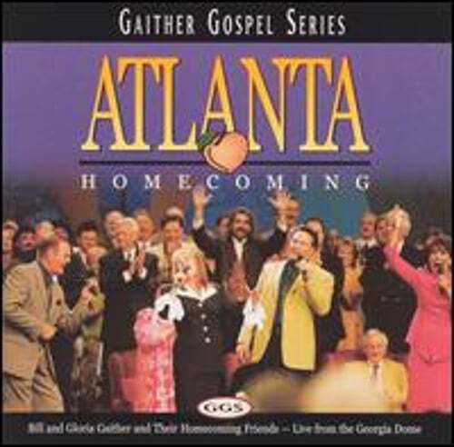 Atlanta Homecoming by Bill & Gloria Gaither: Used