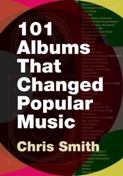101 Albums That Changed Popular Music, Paperback by Smith, Chris, Like New Us...