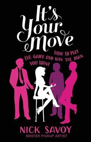 It's Your Move: How to Play the Game - Paperback, by Savoy Nick - Very Good j