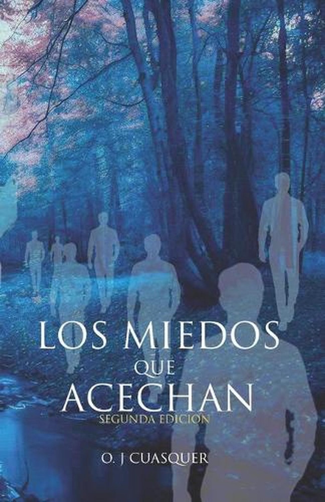 LOS MIEDOS QUE ACECHAN - Segunda Edicin: Relatos de Terror by O.J. Cuasquer Pape-image