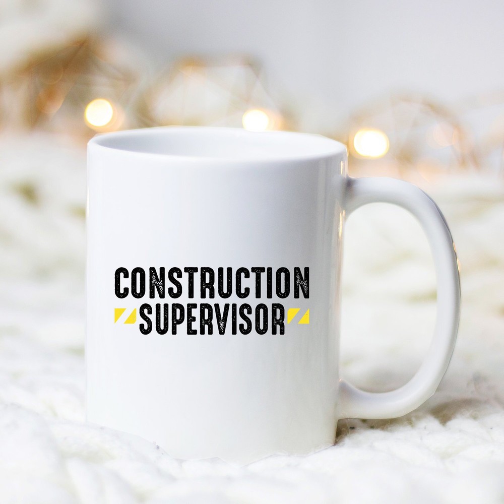 Construction Supervisor Coffee Mug Gift for Builders & Crew