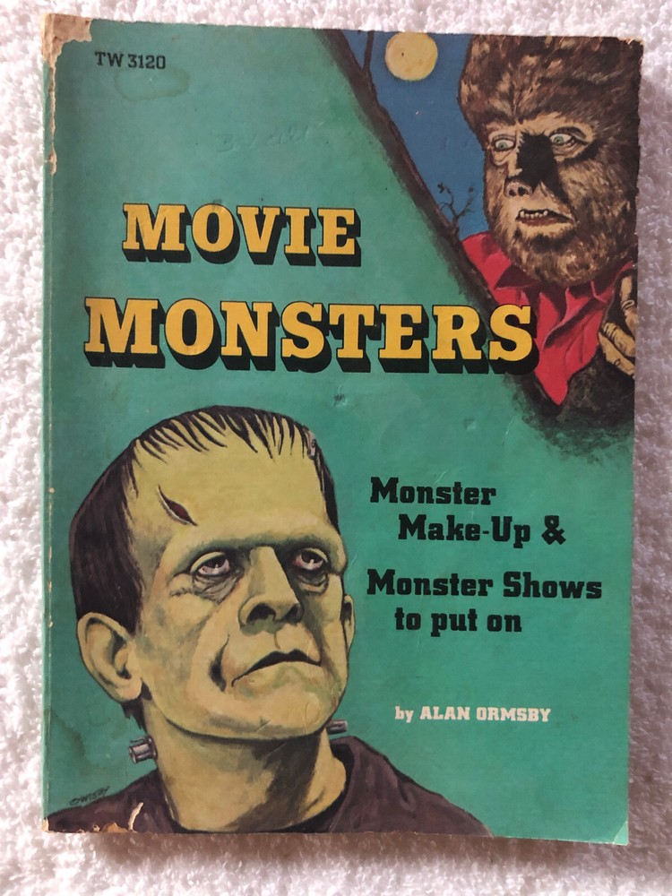 Movie monsters Monster make-up & monster shows to put on by Alan Ormsby 1975