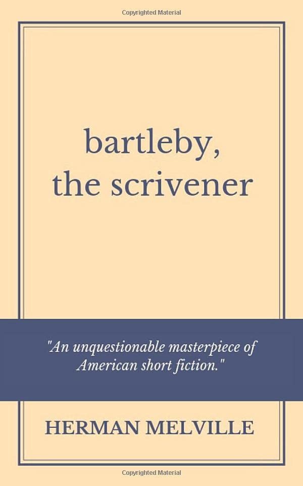 Bartleby, the Scrivener