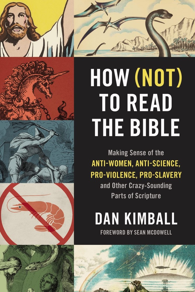 How (Not) to Read the Bible: Making Sense of the Anti-women, Anti-science, P...