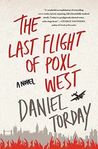 The Last Flight of Poxl West: A - Hardcover, by Torday Daniel - Very Good b