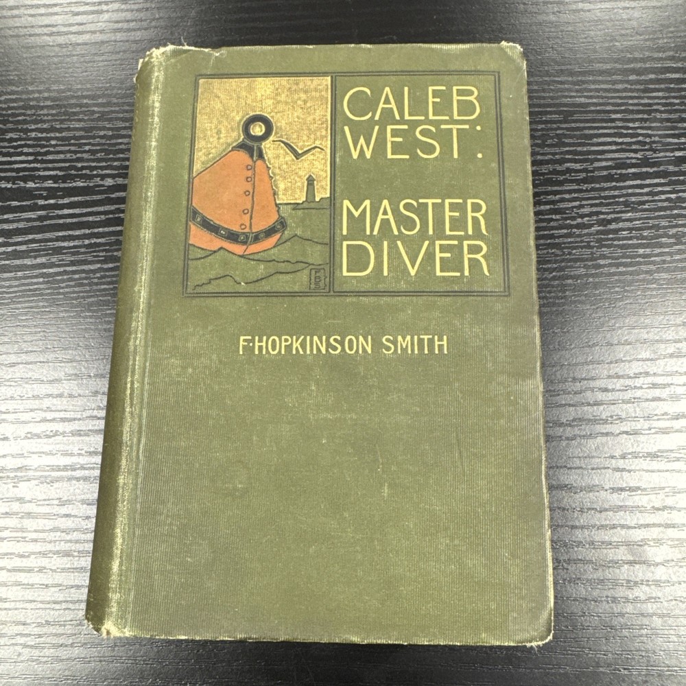 Caleb West: Master Diver By F Hopkinson Smith HC Antique Book Illustrated 1898
