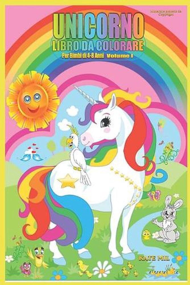 Unicorno Libro Da Colorare: Per Bimbi di 4-8 Anni Volume I by Kate Mil (Italian)