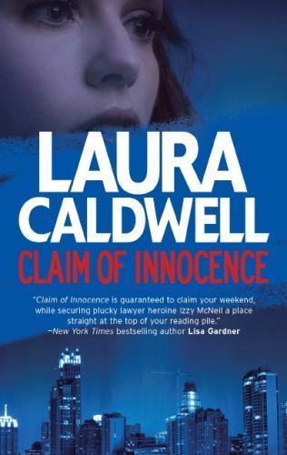 Claim of Innocence; An Izzy McNeil Nov- 9780778329329, paperback, Laura Caldwell