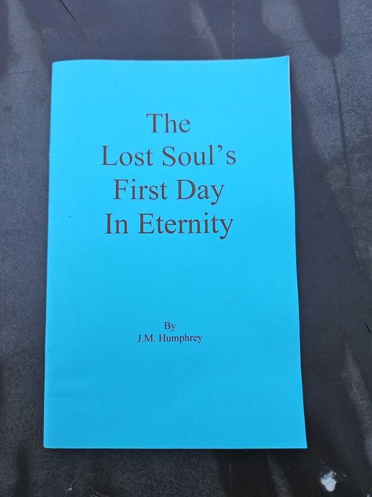 THE LOST SOUL'S FIRST DAY IN ETERNITY J.M. HUMPHREY Vintage Pamphlet Booklet