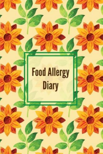 Food Allergy Diary: Daily Log & Track Symptoms,  Allergies Tracker, Book, Rec...