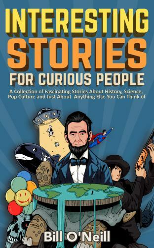 Interesting Stories for Curious People : A Collection of Fascinating Stories ...