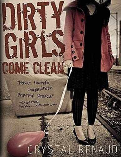 Dirty Girls Come Clean - Paperback, by Renaud Crystal - Acceptable
