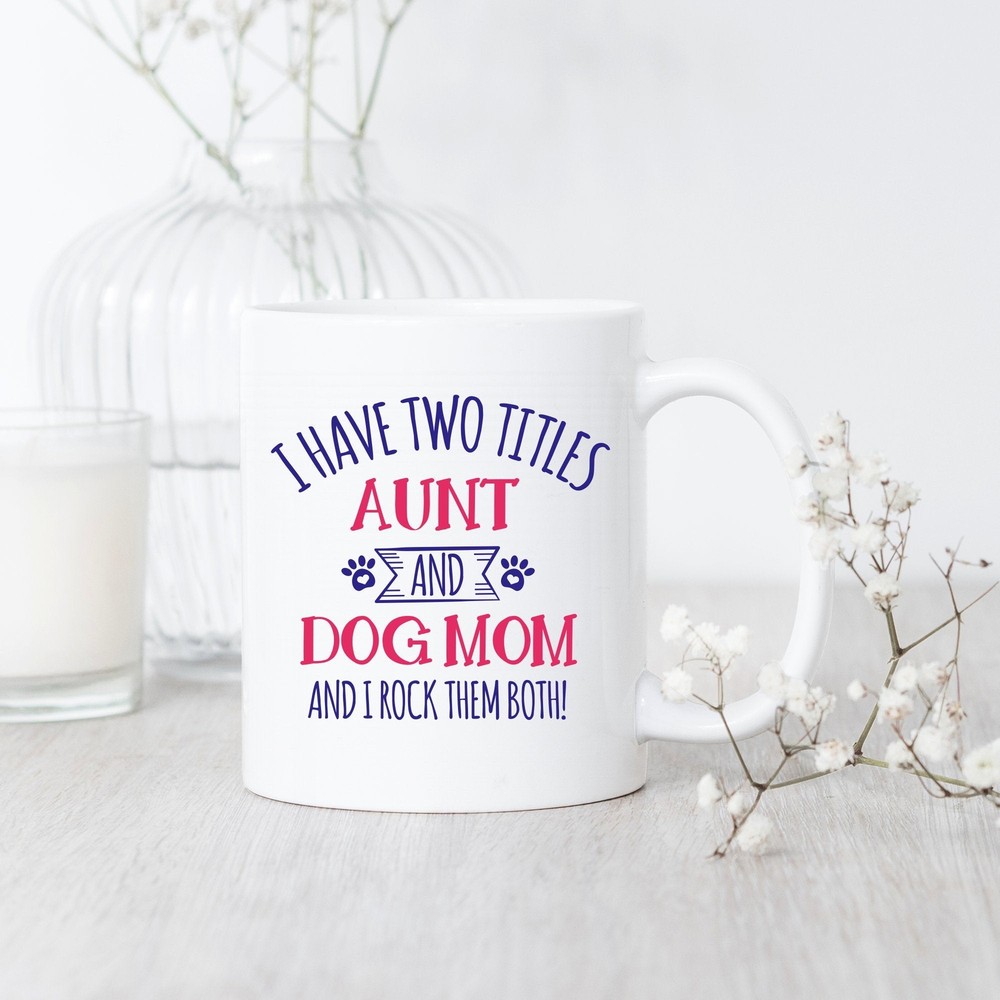 Aunt And Dog Mom Mug Aunt Mug Auntie Gift Funny Aunt Mug Dog Lover Gift Dog
