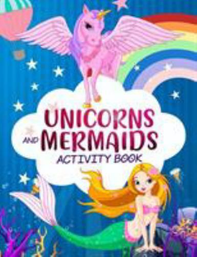 Unicorn and Mermaid Activity Book: A Cute and Fun Unicorns Mermaids Game Work...