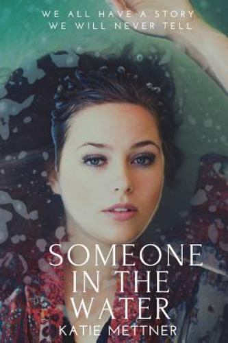 Someone in the Water by Mettner, Katie, Like New Used, Free shipping in the US