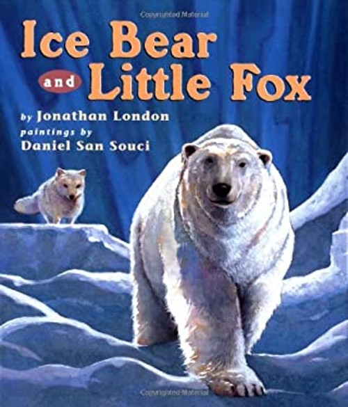 Ice Bear and Little Fox Hardcover Jonathan LondonFree US Delivery | ISBN:0525459073