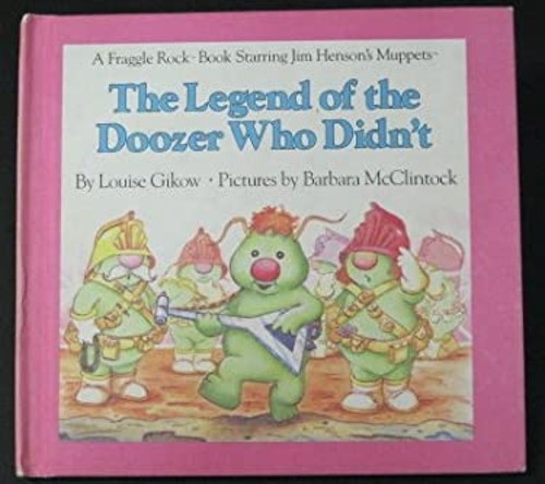 The Legend of the Doozer Who Didn't Hardcover Louise GikowFree US Delivery | ISBN:0030007178