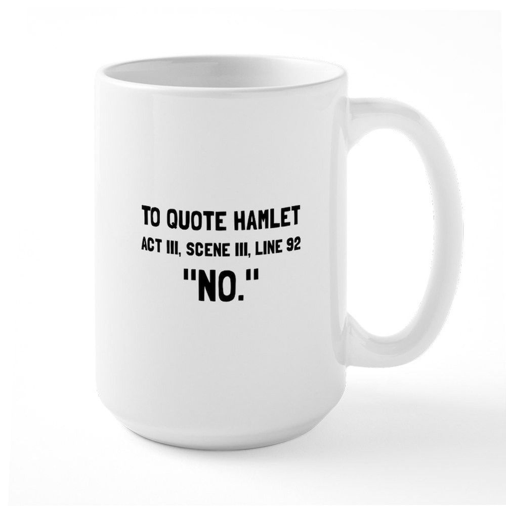 Hamlet Quote Large Mug by CafePress - Perfect for Shakespeare Fans