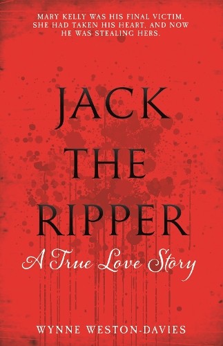 Jack The Ripper: A True Love Story by Weston-Davies, Wynne Book The Fast FreeFREE US DELIVERY | ISBN: 1910536717 | Quality Books