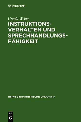 Ursula Weber Instruktionsverhalten und Sprechhandlungsfähigkeit (Hardback)