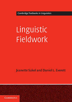 Linguistic Fieldwork A Student Guide Sakel Everett Hardback 9780521837279