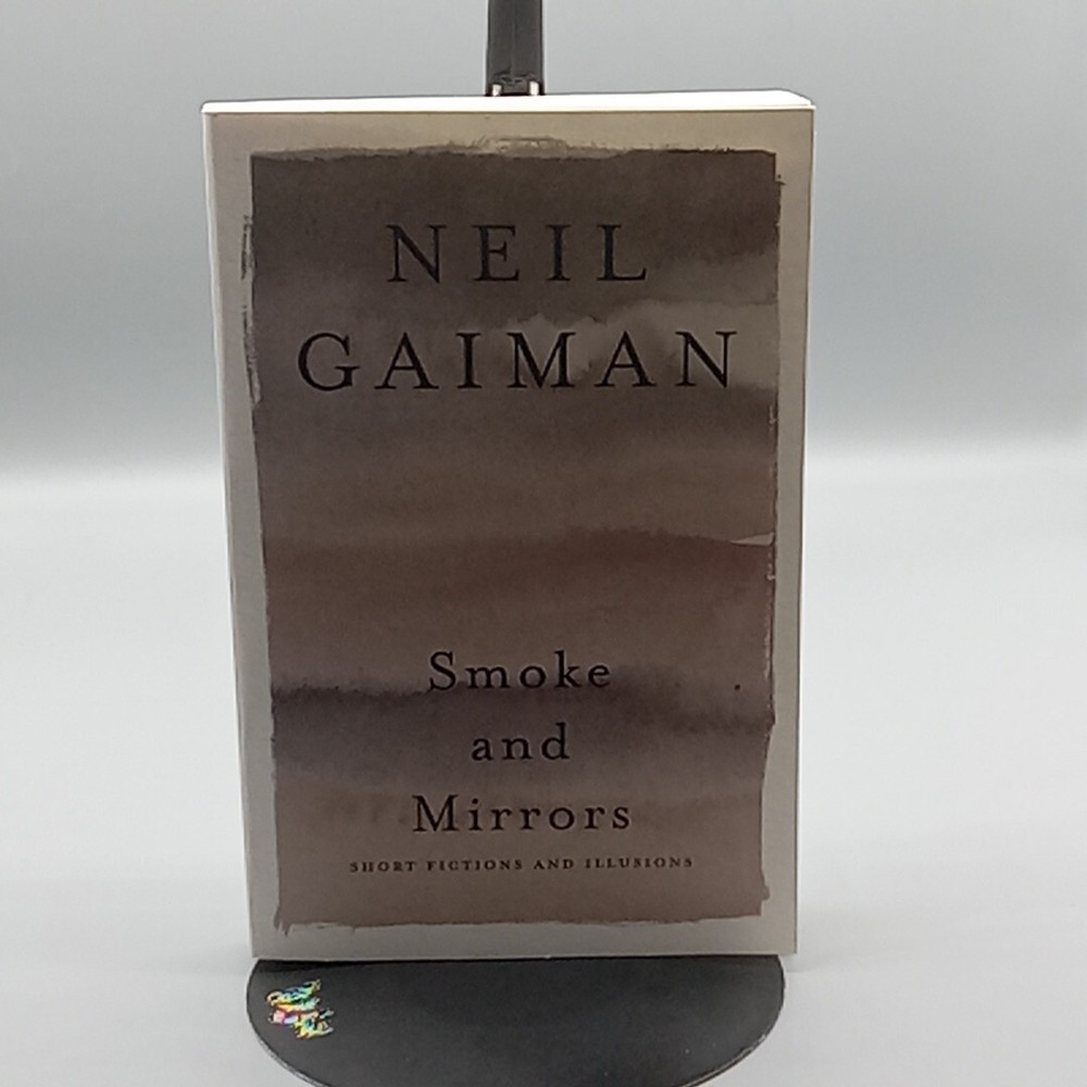 Smoke and Mirrors: Short Fictions and Illusions by Gaiman, Neil [Paperback]