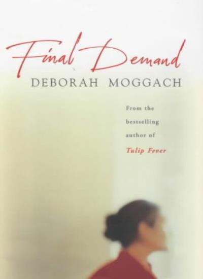 Final Demand By DEBORAH MOGGACH. 9780434009565