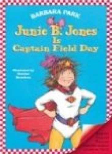 Junie B, Jones is Captain Field Day, by Barbara Park - Very Good x