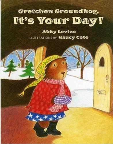 Gretchen Groundhog, It's Your Day! - Paperback, by Levine Abby - Very Good