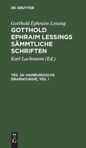 Gotthold Ephraim Lessing Hamburgische Dramaturgie, Teil 1 (Hardback)
