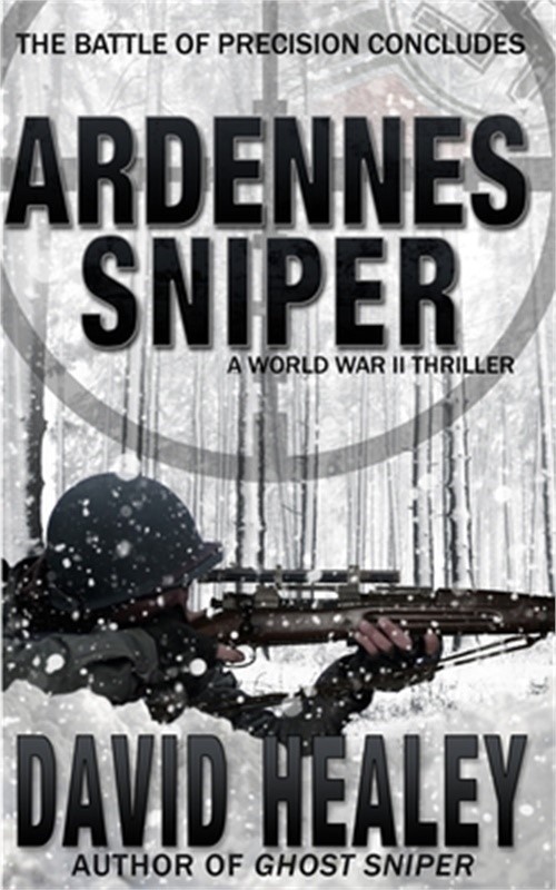 Ardennes Sniper: A World War II Thriller (Paperback or Softback)