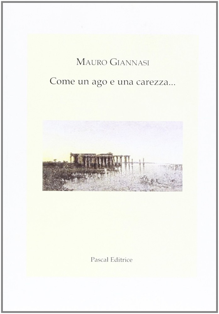 Mauro Giannasi Come un ago e una carezza... (Paperback) (UK IMPORT)All Tariffs and Duties included - no additional charges