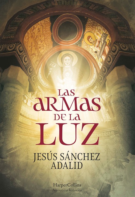 Las Armas De La Luz (The Weapons Of Light - Spanish Edition)