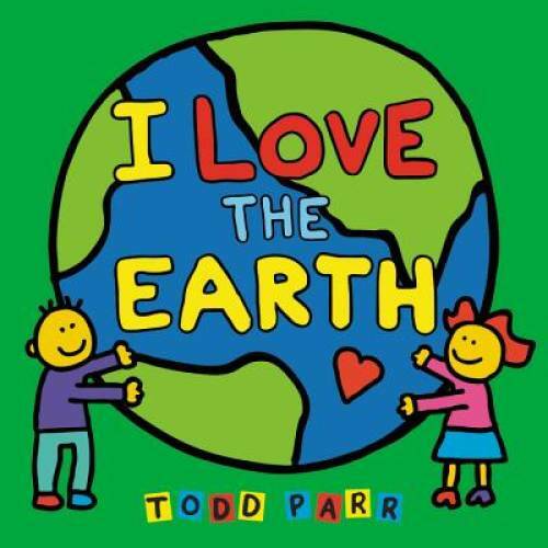 Todd Parr's I Love the Earth Board Book in Good Condition